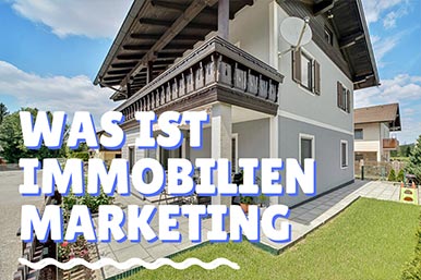 Was umfasst Immobilien Marketing Was ist Immobilien Marketing