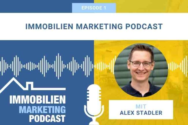 Immobilien Marketing Podcast Folge 1