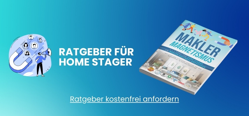Ratgeber für Home Stager um Makler Aufträge zu generieren